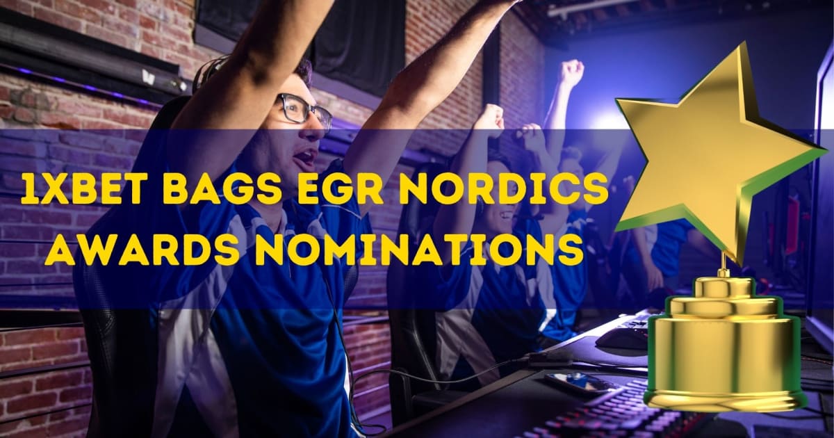 1xBet Bags EGR Nordics apdovanojimų nominacijos
